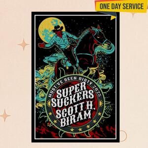 Super Suckers  Scott H Biram Mustve Been Dirty 2025 Tour Posters